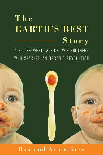 Beispielbild fr The Earth's Best Story: A Bittersweet Tale of Twin Brothers Who Sparked an Organic Revolution zum Verkauf von BooksRun