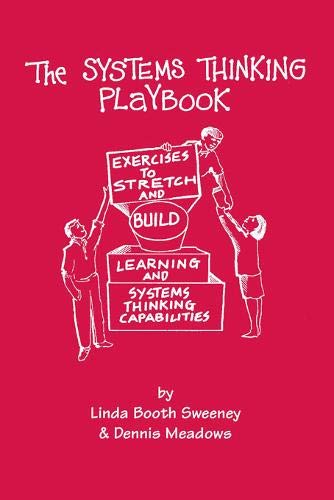 Stock image for The Systems Thinking Playbook: Exercises to Stretch and Build Learning and Systems Thinking Capabilities for sale by Goodwill San Antonio