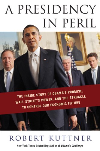 Imagen de archivo de A Presidency in Peril: The Inside Story of Obama's Promise, Wall Street's Power, and the Struggle to Control our Economic Future a la venta por Wonder Book