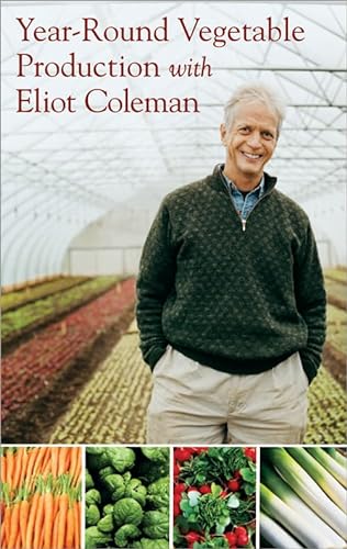 Stock image for Year-Round Vegetable Production with Eliot Coleman (DVD) for sale by Goodwill Books