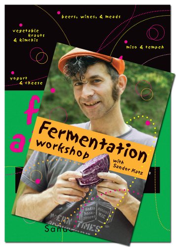 9781603583015: Wild Fermentation / Fermentation Workshop With Sandor Ellix Katz