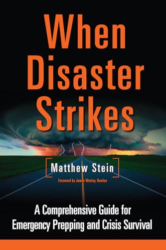 Stock image for When Disaster Strikes: A Comprehensive Guide for Emergency Prepping and Crisis Survival for sale by SecondSale