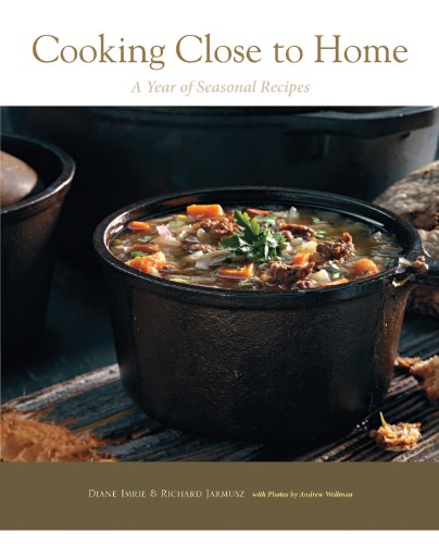 Stock image for Cooking Close to Home : A Year of Seasonal Recipes for sale by Better World Books