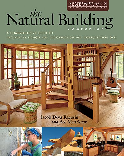 9781603583398: The Natural Building Companion: A Comprehensive Guide to Integrative Design and Construction