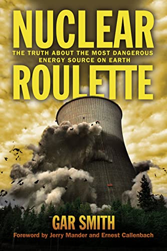 Stock image for Nuclear Roulette: The Truth about the Most Dangerous Energy Source on Earth for sale by SecondSale