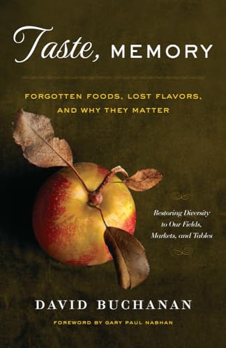 Beispielbild fr Taste, Memory : Forgotten Foods, Lost Flavors, and Why They Matter zum Verkauf von Better World Books
