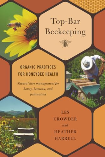 Top-Bar Beekeeping: Organic Practices for Honeybee Health