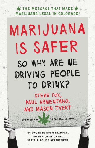 Beispielbild fr Marijuana Is Safer : So Why Are We Driving People to Drink? zum Verkauf von Better World Books