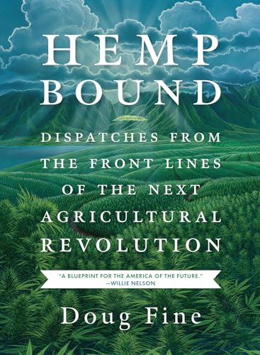 Beispielbild fr Hemp Bound: Dispatches from the Front Lines of the Next Agricultural Revolution zum Verkauf von AwesomeBooks