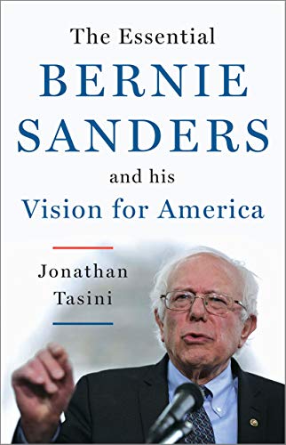 Beispielbild fr The Essential Bernie Sanders and His Vision for America zum Verkauf von SecondSale