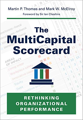 Beispielbild fr The MultiCapital Scorecard : Rethinking Organizational Performance zum Verkauf von Better World Books