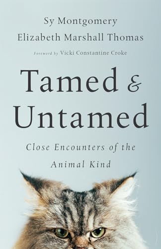 9781603587556: Tamed and Untamed: Close Encounters of the Animal Kind