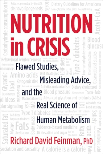 Stock image for Nutrition in Crisis: Flawed Studies, Misleading Advice, and the Real Science of Human Metabolism for sale by HPB-Emerald