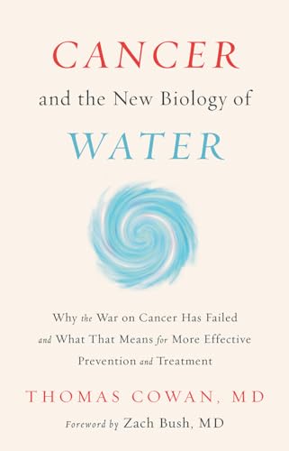 Beispielbild fr Cancer and the New Biology of Water zum Verkauf von WorldofBooks