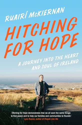 Beispielbild fr Hitching for Hope: A Journey into the Heart and Soul of Ireland zum Verkauf von AwesomeBooks