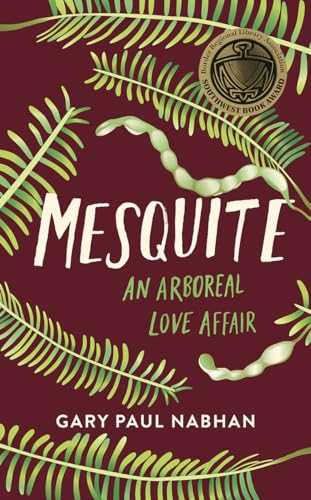 Beispielbild fr Mesquite: An Arboreal Love Affair zum Verkauf von BooksRun