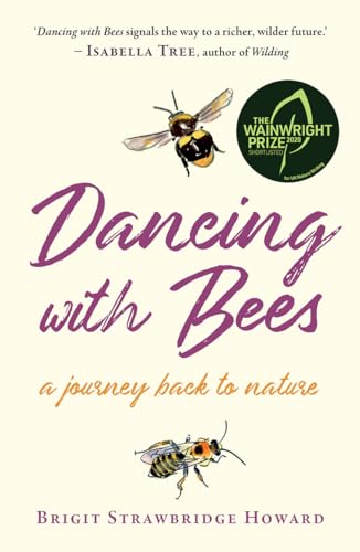 Stock image for Dancing with Bees: A Journey Back to Nature for sale by ThriftBooks-Atlanta
