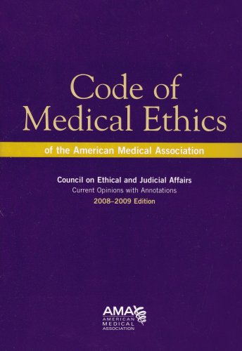 Stock image for Code of Medical Ethics 2008-2009: Current Opinions with Annotations (Code of Medical Ethics: Current Opinions with Annotations) for sale by Decluttr