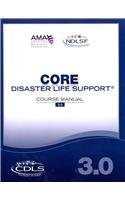 Stock image for Core Disaster Life Support 3.0 Cdls Guide: Course Manual for sale by Front Cover Books