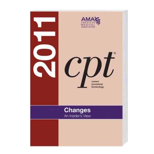 Stock image for CPT 2011 Changes: An Insider's View (AMA CPT Changes) for sale by Front Cover Books