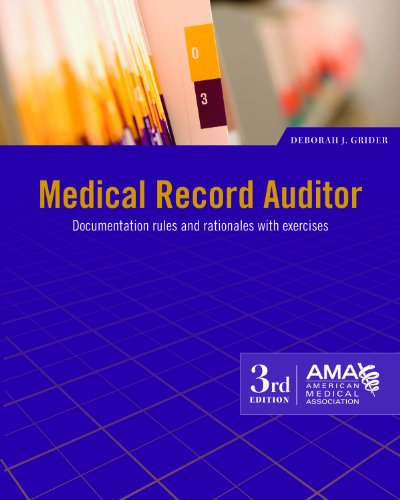 9781603592949: Medical Record Auditor: Documentation Rules and Rationales, with Exercises