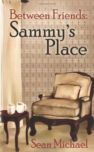 Between Friends: Sammy's Place (9781603705509) by Michael, Sean