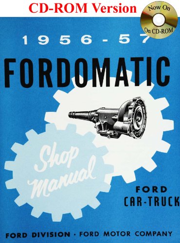1956-57 Fordomatic Car Truck Shop Manual (9781603710190) by Ford Motor Company