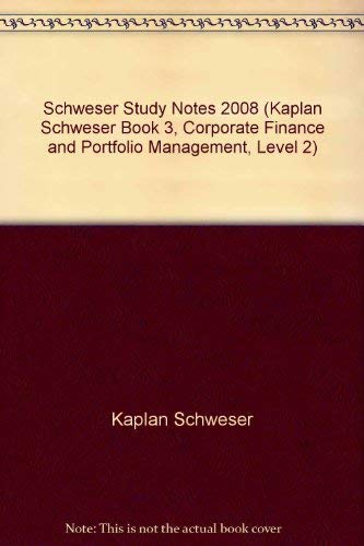 Beispielbild fr Schweser Study Notes 2008 (Kaplan Schweser Book 3, Corporate Finance and Portfolio Management, Level 2) zum Verkauf von WeBuyBooks