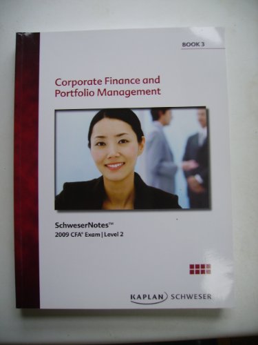 9781603732321: Schweser Notes 2009 CFA Exam Level 2 Book 3: Corporate Finance and Portfolio Management