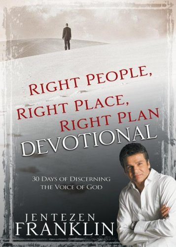 Beispielbild fr Right People, Right Place, Right Plan Devotional: 30 Days Of Discerning the Voice Of God zum Verkauf von Wonder Book