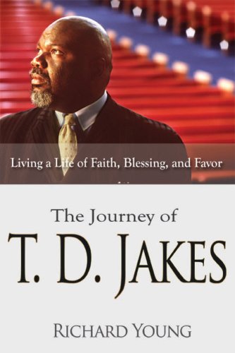 Beispielbild fr The Journey of T. D. Jakes : A Life of Faith, Blessing, and Favor zum Verkauf von Better World Books