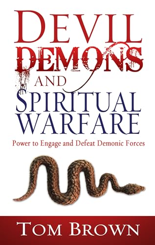 Imagen de archivo de Devil, Demons, and Spiritual Warfare: The Power to Engage and Defeat Demonic Forces a la venta por SecondSale