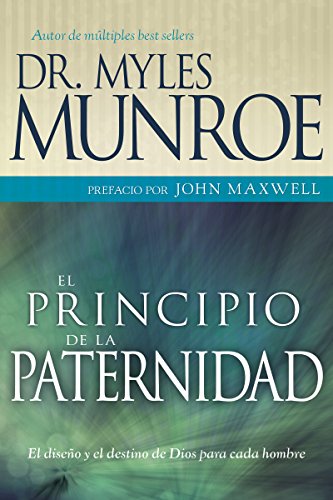 Stock image for El principio de la paternidad: El diseño y el destino de Dios para cada hombre (Spanish Edition) for sale by GoldBooks