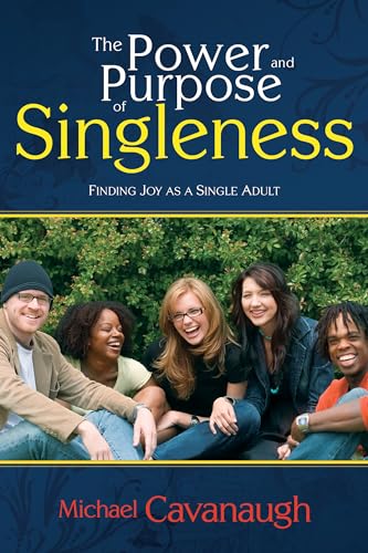 Imagen de archivo de The Power and Purpose of Singleness: Finding Joy as a Single Adult a la venta por Your Online Bookstore