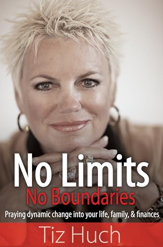 Beispielbild fr No Limits, No Boundaries: Praying Dynamic Change into Your Life, Family, and Finances zum Verkauf von Your Online Bookstore