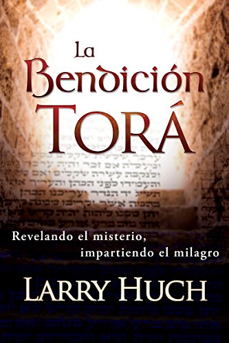 Stock image for La Bendicin Tora: Revelando El Misterio, Impartiendo El Milagro (Spanish Edition) for sale by Books-FYI, Inc.