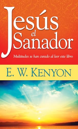 Stock image for Jess el sanador: Multitudes se han curado al leer este libro (Spanish Edition) for sale by Irish Booksellers