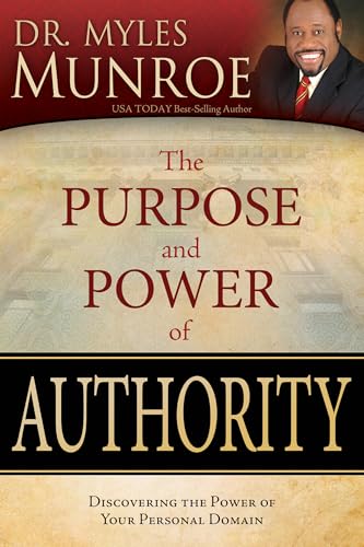 9781603742627: The Purpose and Power of Authority: Discovering the Power of Your Personal Domain