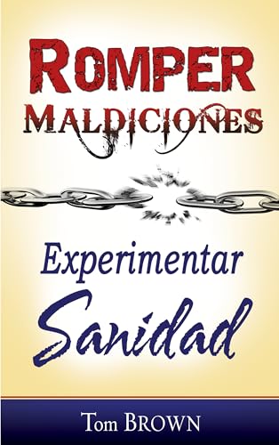 Imagen de archivo de Romper maldiciones, experimentar sanidad (Spanish Edition) a la venta por Books-FYI, Inc.
