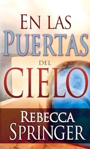 En las puertas del cielo (Spanish Edition) (9781603742719) by Springer, Rebecca