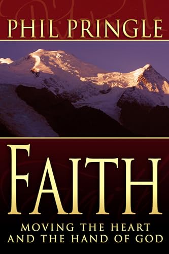 9781603742849: Faith: Moving the Heart and Hand of God