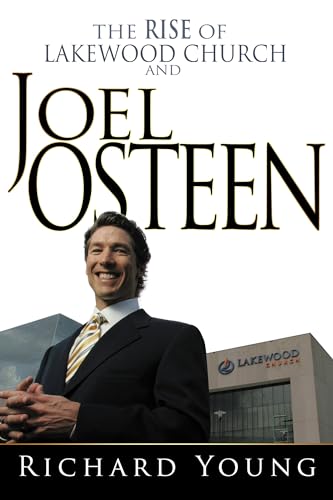 Rise of Lakewood Church and Joel Osteen (9781603742856) by Young, Richard