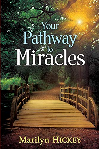 Stock image for Your Pathway to Miracles: Activate the Power of God in Your Life for sale by Orion Tech