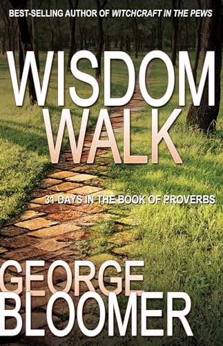 Beispielbild fr Wisdom Walk: 31 Days in the Book of Proverbs zum Verkauf von ThriftBooks-Atlanta