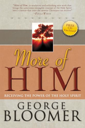 More of Him: Receiving the Power of the Holy Spirit (9781603745017) by Bloomer, George