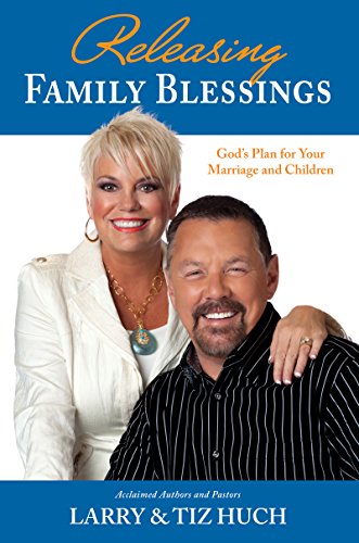 Imagen de archivo de Releasing Family Blessings: God's Plan for Your Marriage and Children a la venta por SecondSale