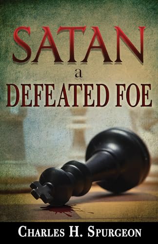 9781603745604: Satan A Defeated Foe