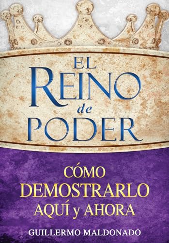 9781603745611: El reino de poder / Kingdom of Power: Cmo demostrarlo aqui y ahora / How to Demonstrate It Hear & Now