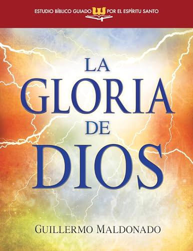 Stock image for La gloria de Dios (Estudio b?blico guiado por el Esp?ritu Santo) (Spanish Edition) for sale by SecondSale