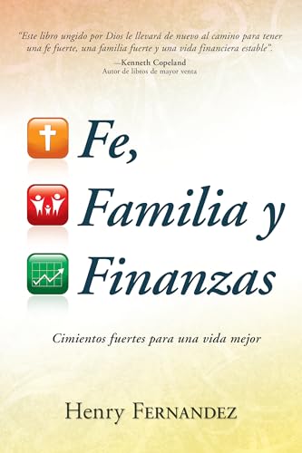 9781603745666: Fe, familia y finanzas / Faith, Family and Finance: Cimientos Fuertes Para Una Vida Mejor